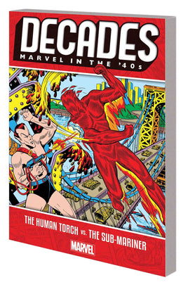 Decades: Marvel in the '40s - The Human Torch vs. The Sub-Mariner TP