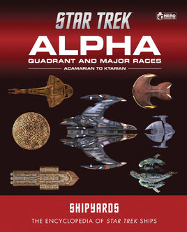 Star Trek Shipyards: Alpha Quadrant and Major Species Vol. 1 Acamarian to Ktarian HC