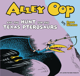 Alley Oop Vol. 2 The Hunt for the Texas Pterosaurs TP