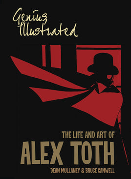 Genius Illustrated: The Life and Art of Alex Toth TP