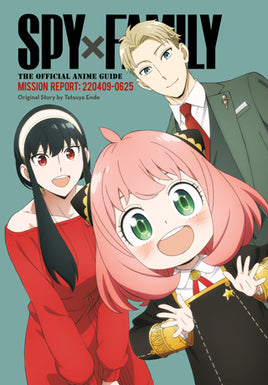 Spy x Family: The Official Anime Guide - Mission Report: 220409-0625 TP