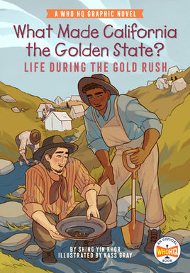 Who HQ: What Made California the Golden State? Life During the Gold Rush TP