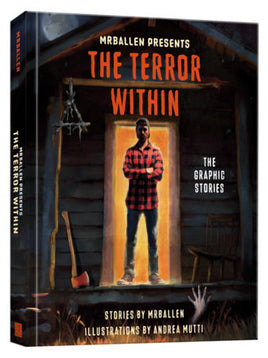 MrBallen Presents: The Terror Within - The Graphic Stories HC