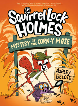 Squirrel Lock Holmes Vol. 2 Mystery at the Corn-y Maze HC