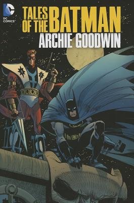 Tales of the Batman: Archie Goodwin HC