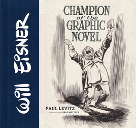 Will Eisner: Champion of the Graphic Novel HC