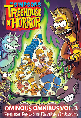Simpsons Treehouse of Horror Ominous Omnibus Vol. 3 Fiendish Fables of Devilish Delicacies HC