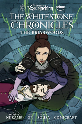 The Legend of Vox Machina: The Whitestone Chronicles - The Briarwoods HC