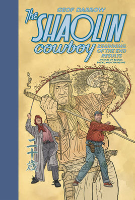 Shaolin Cowboy: Beginning of the End Results - 21 Years of Blood, Sweat, and Chainsaws HC