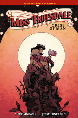 Miss Truesdale and the Rise of Man HC
