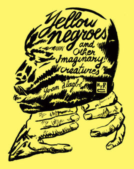 Yellow Negroes and Other Imaginary Creatures TP