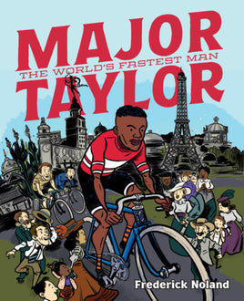 Major Taylor: The World's Fastest Man HC