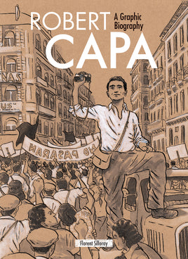 Robert Capa: A Graphic Biography HC