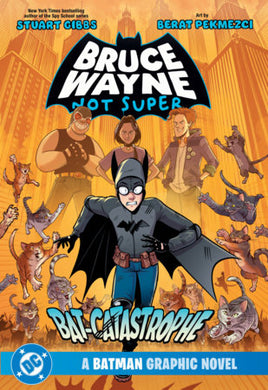 Bruce Wayne: Not Super - Bat-Catastrophe TP