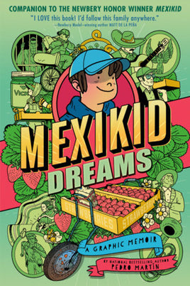 Mexikid Dreams: A Graphic Memoir TP