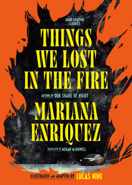 Things We Lost in the Fire: Four Graphic Stories HC
