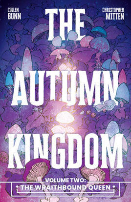 Autumn Kingdom Vol. 2 The Wraithbound Queen TP