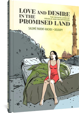 Love and Desire in the Promised Land: The Private Lives of Israelis and Palestinians HC