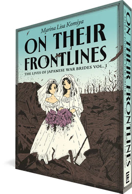 On Their Frontlines: The Lives of Japanese War Brides Vol. 1 TP
