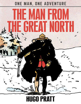 Man from the Great North: One Man, One Adventure HC