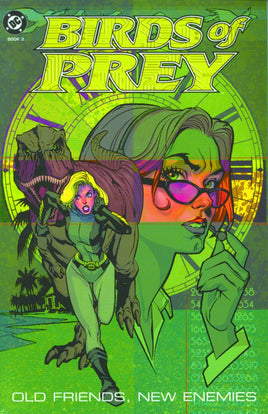 Birds of Prey Vol. 2 Old Friends, New Enemies TP
