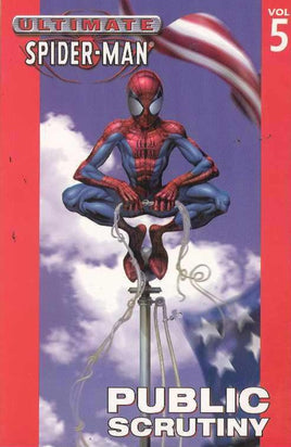 Ultimate Spider-Man Vol. 5 Public Scrutiny TP