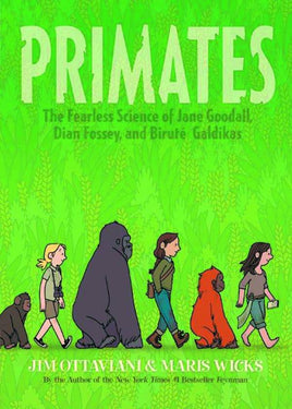 Primates: The Fearless Science of Jane Goodall, Dian Fossey, and Birute Galdikas TP