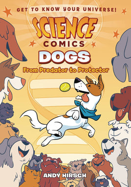 Science Comics: Dogs - From Predator to Protector TP