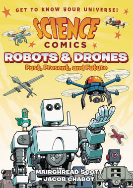 Science Comics: Robots and Drones - Past, Present, and Future TP