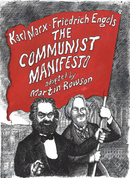 Communist Manifesto Adapted by Martin Rowson TP