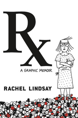 RX: A Graphic Memoir HC
