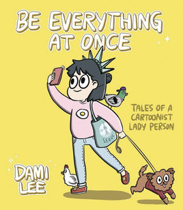 Be Everything at Once: Tales of a Cartoonist Lady Person TP
