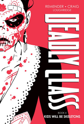 Deadly Class Vol. 4 Kids Will Be Skeletons HC
