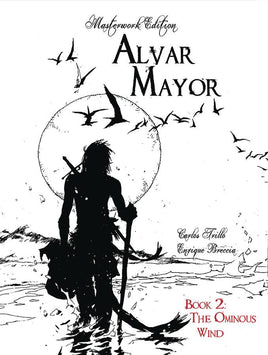 Alvar Mayor Vol. 2 The Ominous Wind HC