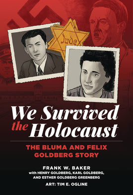 We Survived the Holocaust: The Bluma and Felix Goldberg Story TP