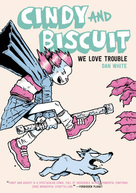 Cindy and Biscuit: We Love Trouble TP