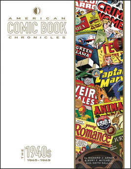 American Comic Book Chronicles: The 1940s (1945-1949) HC