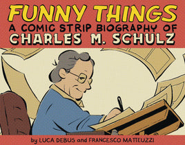 Funny Things: A Comic Strip Biography of Charles M. Schulz HC