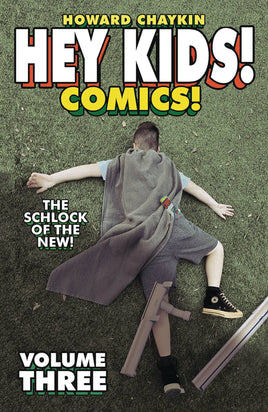 Hey Kids! Comics! Vol. 3 The Schlock of the New! TP