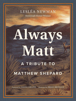 Always Matt: A Tribute to Matthew Shepard HC