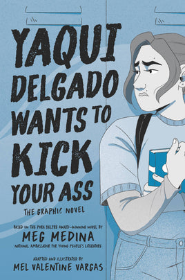 Yaqui Delgado Wants to Kick Your Ass: The Graphic Novel TP