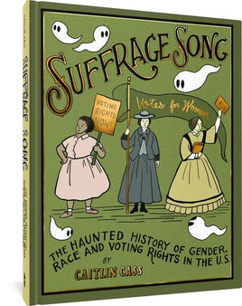 Suffrage Song: The Haunted History of Gender, Race, and Voting Rights in the US HC