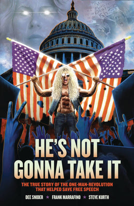 He's Not Gonna Take It: The True Story of the One-Man-Revolution that Helped Save Free Speech TP