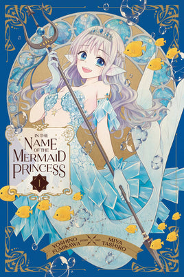In the Name of the Mermaid Princess Vol. 1 TP