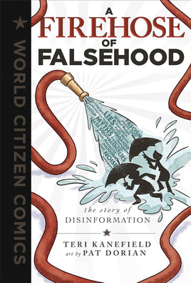 A Firehose of Falsehood: The Story of Disinformation HC