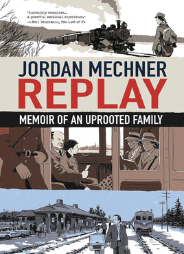 Replay: Memoir of an Uprooted Family HC