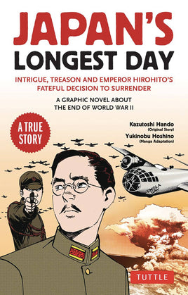Japan's Longest Day: Intrigue, Treason, and Emperor Hirohito's Fateful Decision to Surrender TP