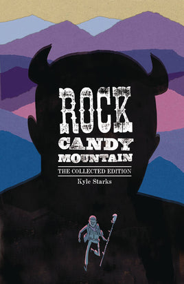 Rock Candy Mountain: The Collected Edition TP