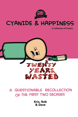 Cyanide & Happiness: 20 Years Wasted - A Questionable Recollection of the First Two Decades TP