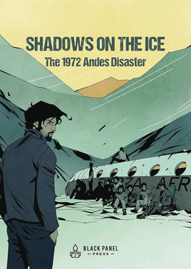 Shadows on the Ice: The 1972 Andes Disaster HC